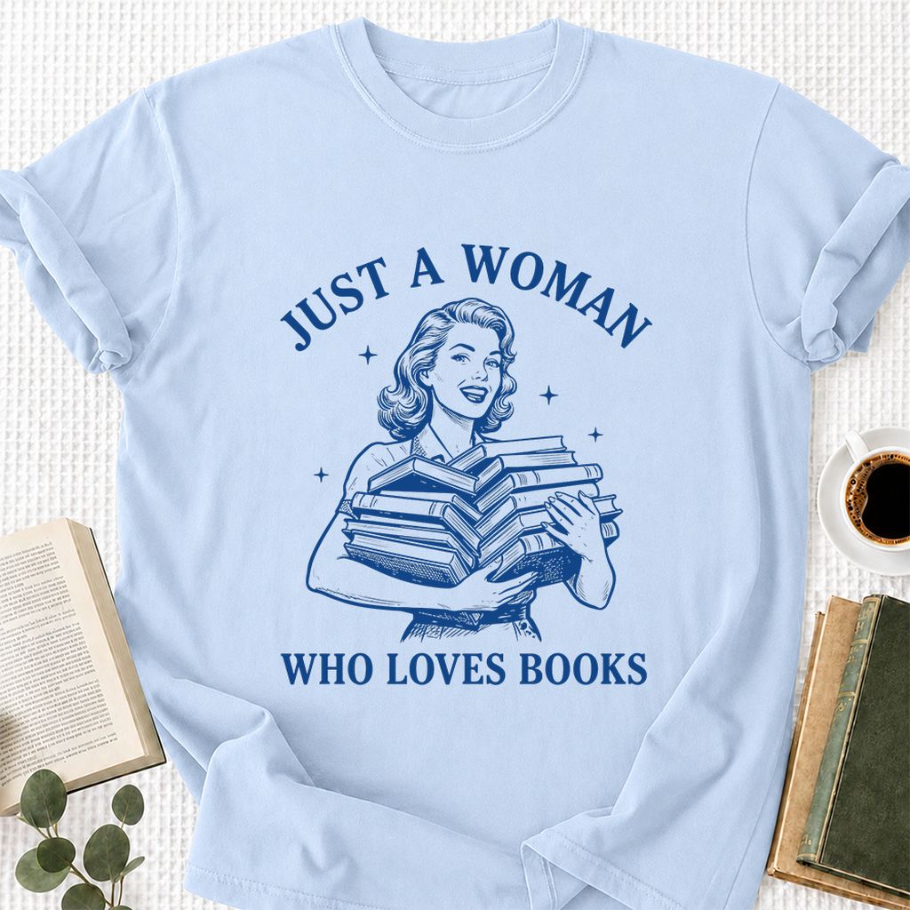 JUST A WOMAN WHO LOVES BOOKS Printed T-Shirt | Book Lover Gift Light Blue