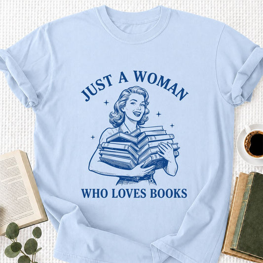 JUST A WOMAN WHO LOVES BOOKS Printed T-Shirt | Book Lover Gift Light Blue