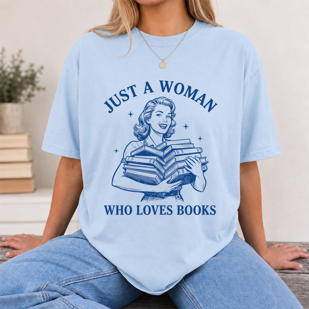 JUST A WOMAN WHO LOVES BOOKS Printed T-Shirt | Book Lover Gift Light Blue