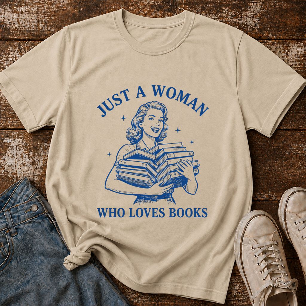 JUST A WOMAN WHO LOVES BOOKS Printed T-Shirt | Book Lover Gift Sand