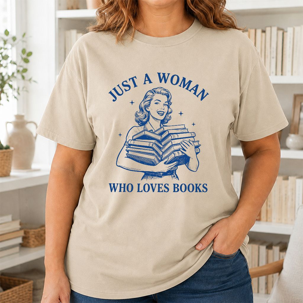 JUST A WOMAN WHO LOVES BOOKS Printed T-Shirt | Book Lover Gift Sand