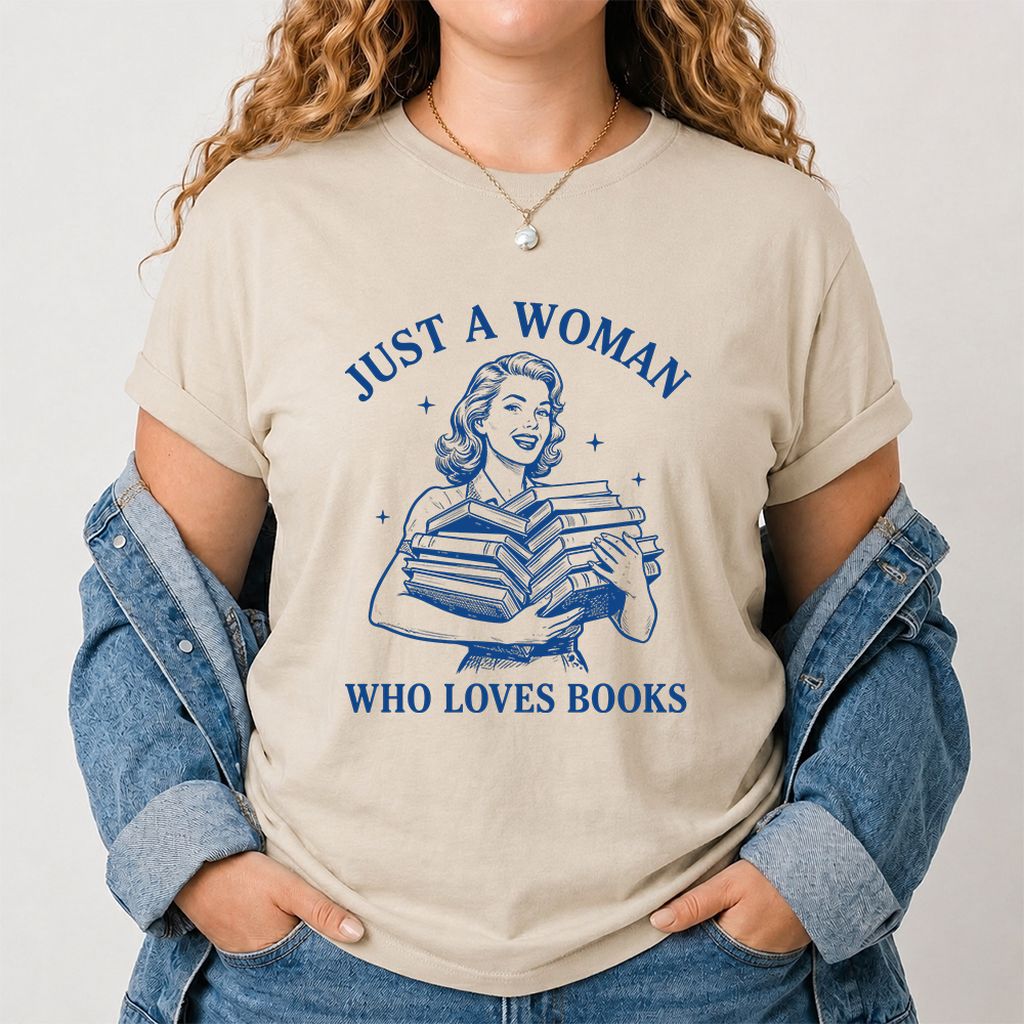 JUST A WOMAN WHO LOVES BOOKS Printed T-Shirt | Book Lover Gift Sand