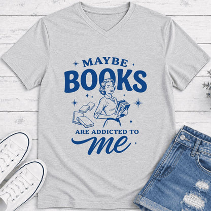 MAYBE BOOKS ARE ADDICTED TO ME Ultra-Soft V-Neck | Funny Book Lover Gift Ash
