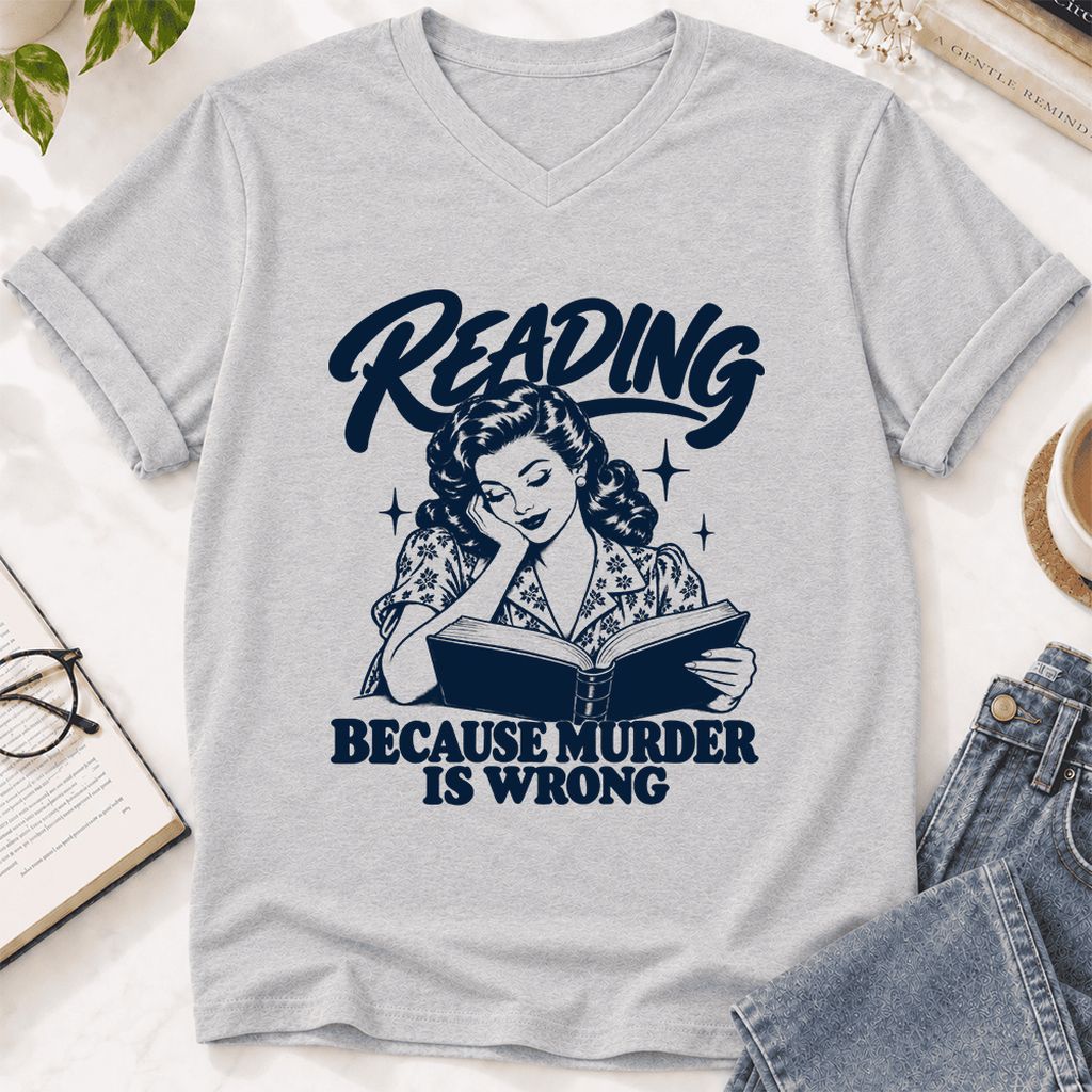 READING BECAUSE MURDER IS WRONG Ultra-Soft V-Neck | Funny Book Lover Gift Ash