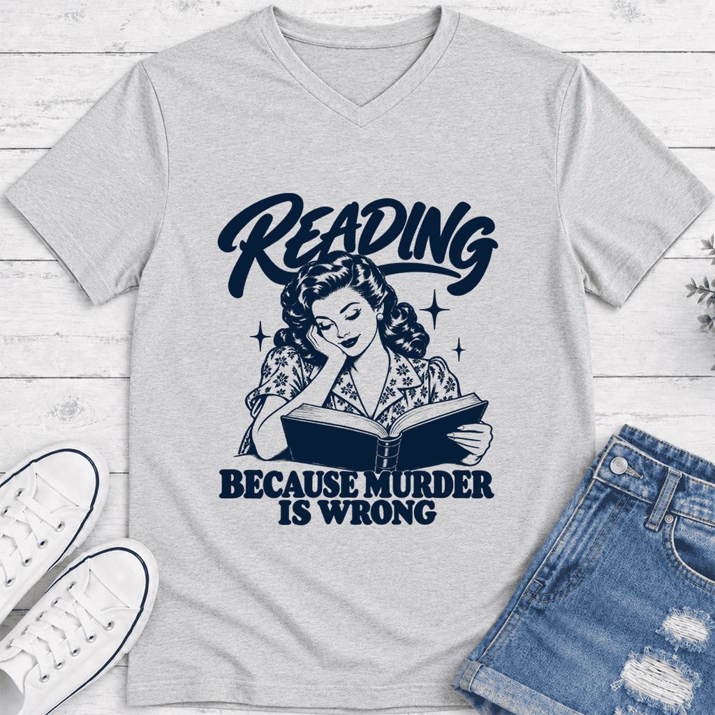 READING BECAUSE MURDER IS WRONG Ultra-Soft V-Neck | Funny Book Lover Gift Ash