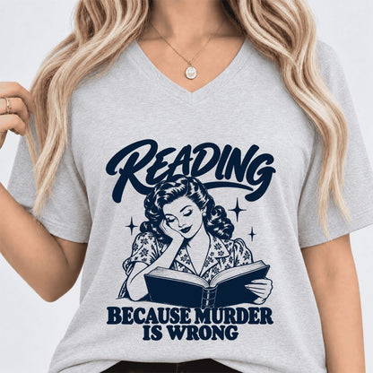 READING BECAUSE MURDER IS WRONG Ultra-Soft V-Neck | Funny Book Lover Gift Ash