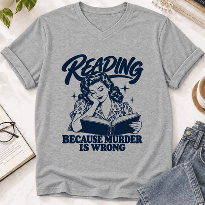 READING BECAUSE MURDER IS WRONG Ultra-Soft V-Neck | Funny Book Lover Gift Athletic Heather