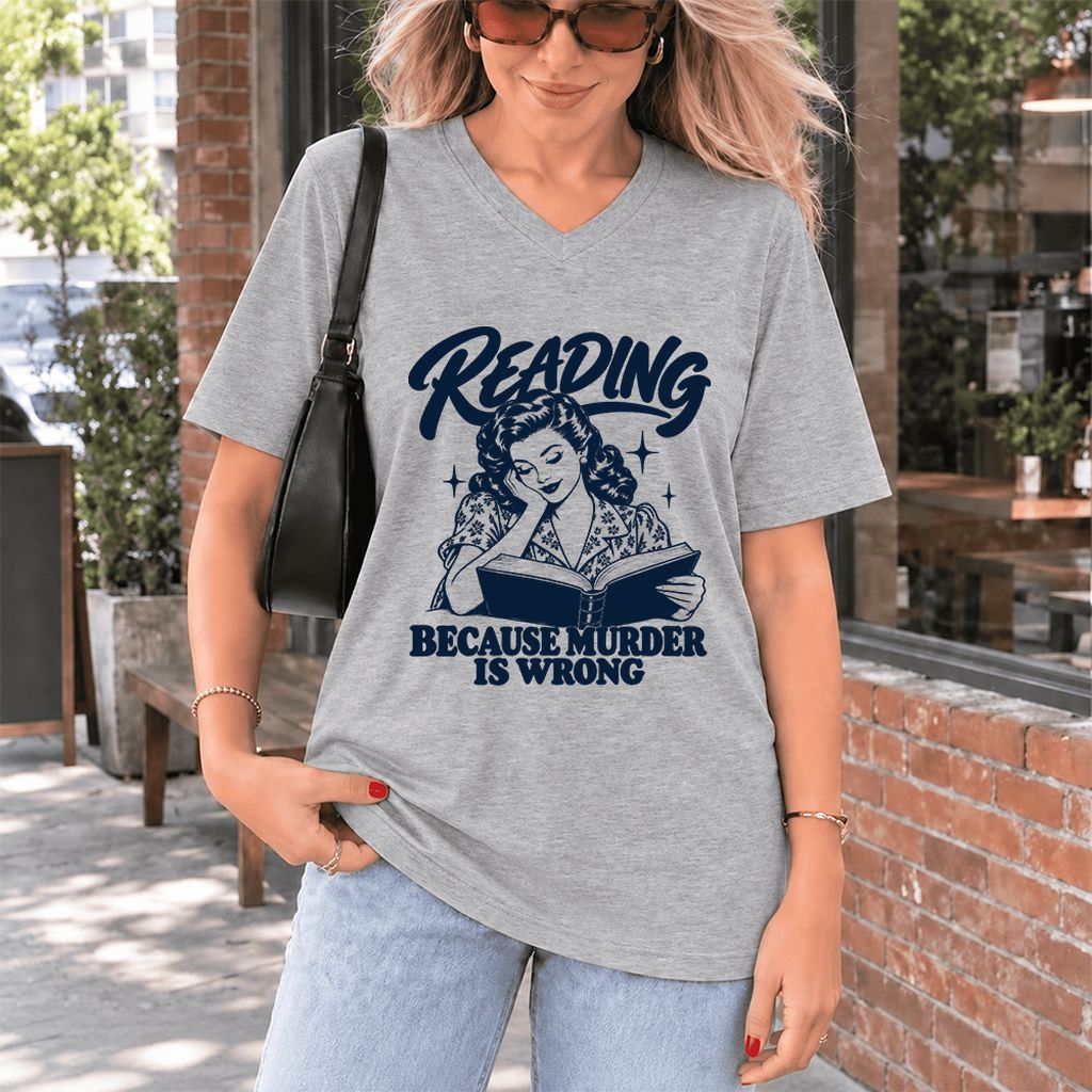 READING BECAUSE MURDER IS WRONG Ultra-Soft V-Neck | Funny Book Lover Gift Athletic Heather