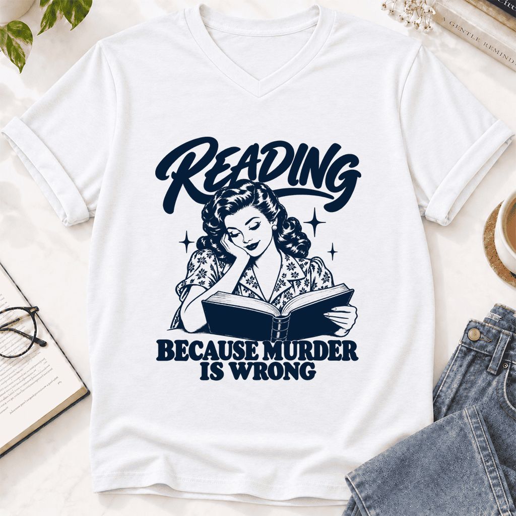 READING BECAUSE MURDER IS WRONG Ultra-Soft V-Neck | Funny Book Lover Gift White