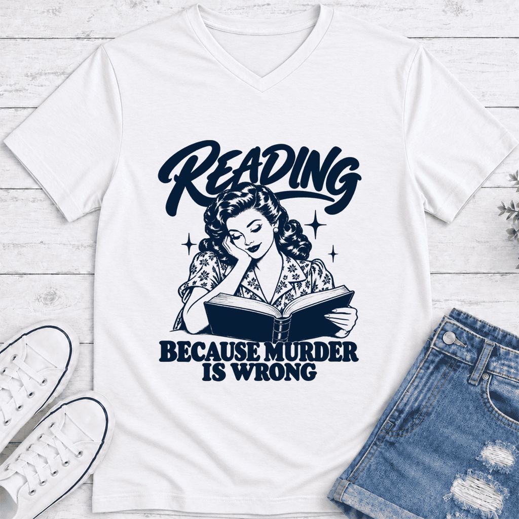READING BECAUSE MURDER IS WRONG Ultra-Soft V-Neck | Funny Book Lover Gift White
