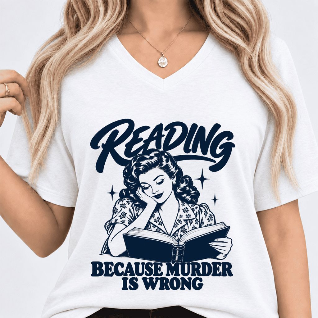 READING BECAUSE MURDER IS WRONG Ultra-Soft V-Neck | Funny Book Lover Gift White