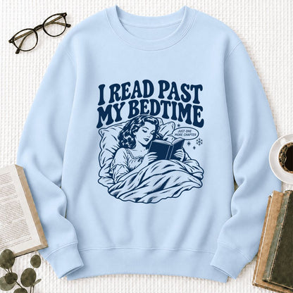 I Read Past My Bedtime Printed Sweatshirt | Reader Gift Light Blue