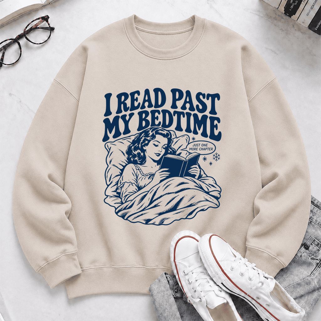 I Read Past My Bedtime Printed Sweatshirt | Reader Gift Sand
