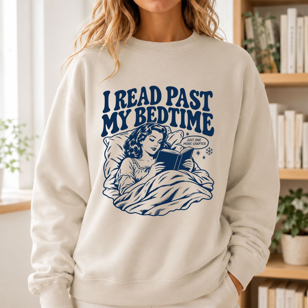 I Read Past My Bedtime Printed Sweatshirt | Reader Gift Sand
