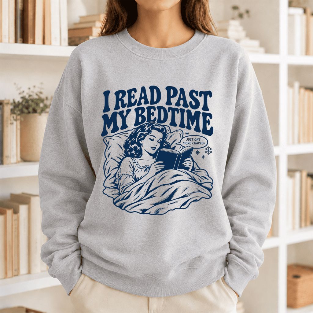 I Read Past My Bedtime Printed Sweatshirt | Reader Gift Sport Grey