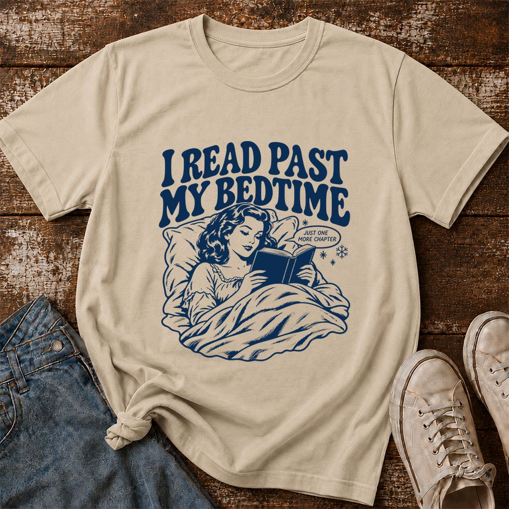 I Read Past My Bedtime Printed T-Shirt | Reader Gift Sand