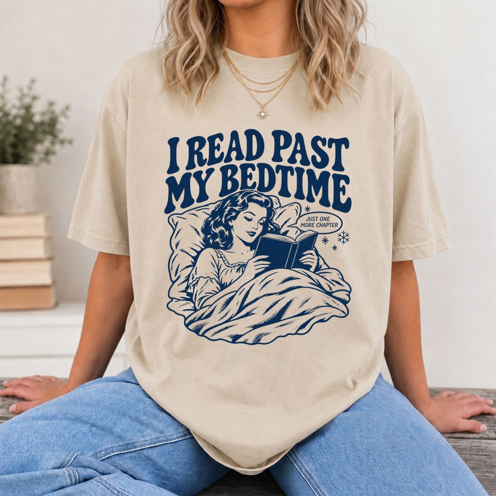 I Read Past My Bedtime Printed T-Shirt | Reader Gift Sand