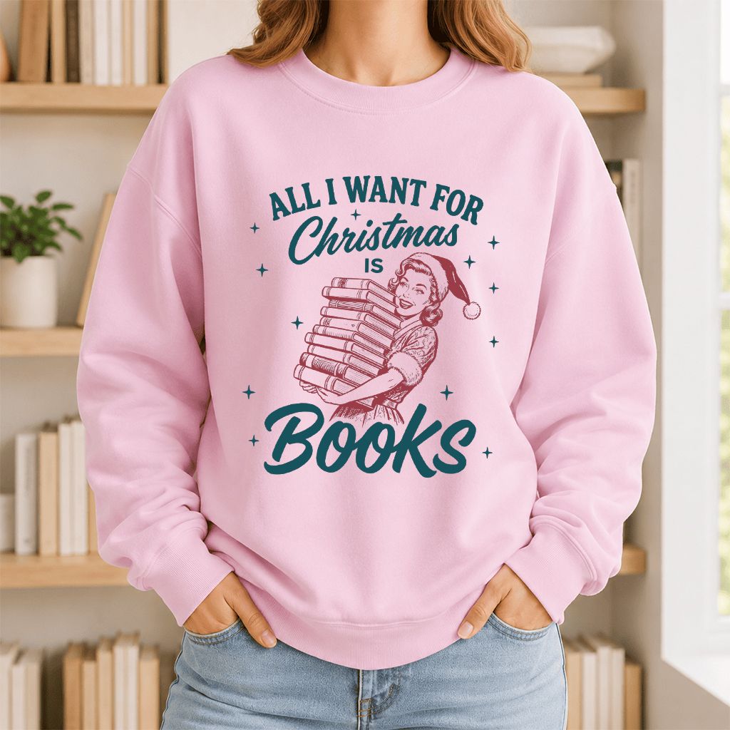 All I Want For Christmas Is Books Printed Sweatshirt | Christmas Reader Gift Light Pink