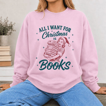 All I Want For Christmas Is Books Printed Sweatshirt | Christmas Reader Gift Light Pink