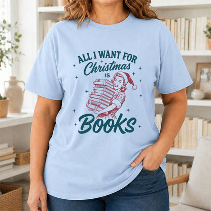 All I Want For Christmas Is Books Printed T-Shirt | Christmas Reader Gift Light Blue