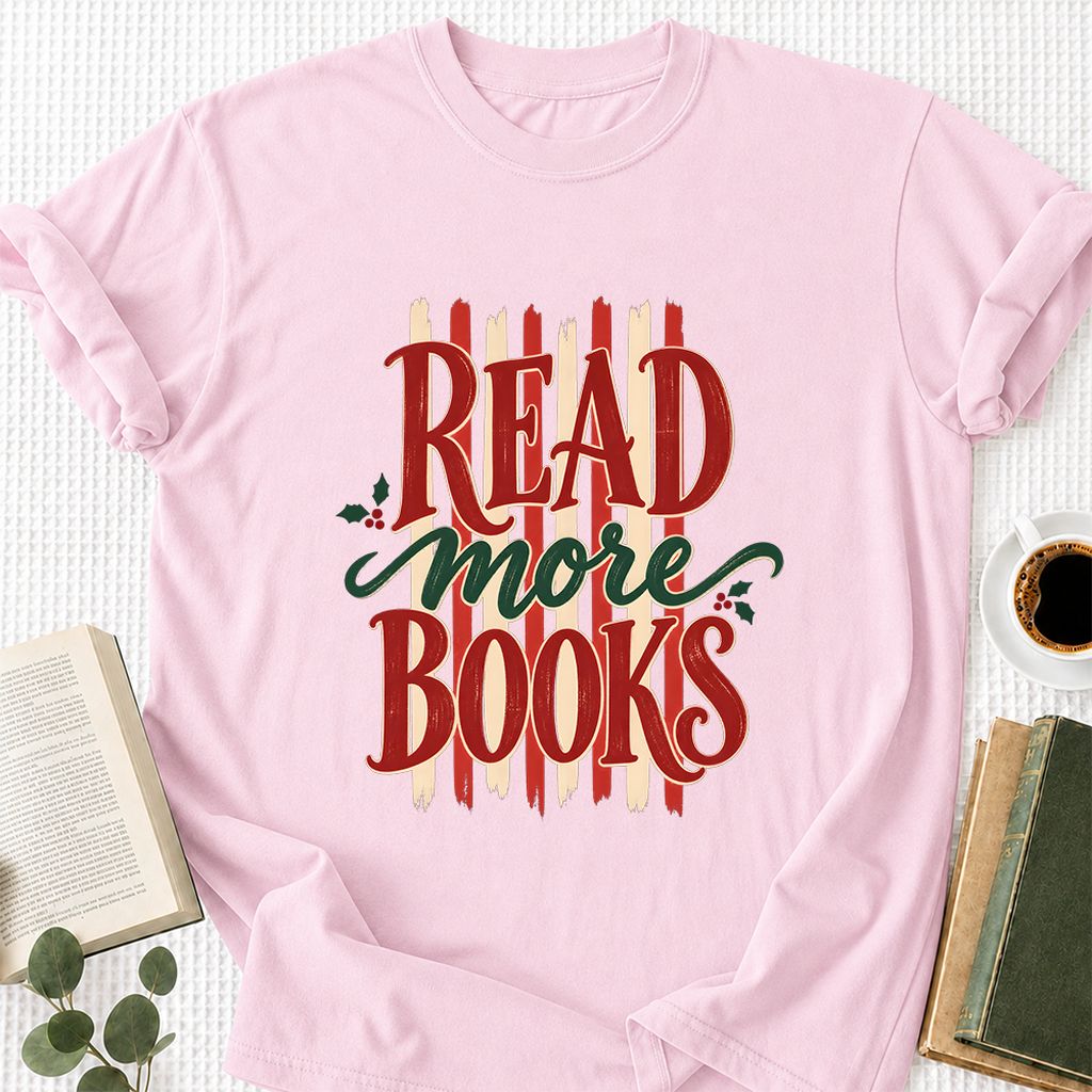 READ More BOOKS Printed T-Shirt | Christmas Book Lover Gift Light Pink