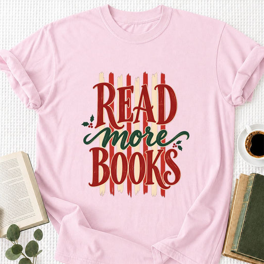 READ More BOOKS Printed T-Shirt | Christmas Book Lover Gift Light Pink
