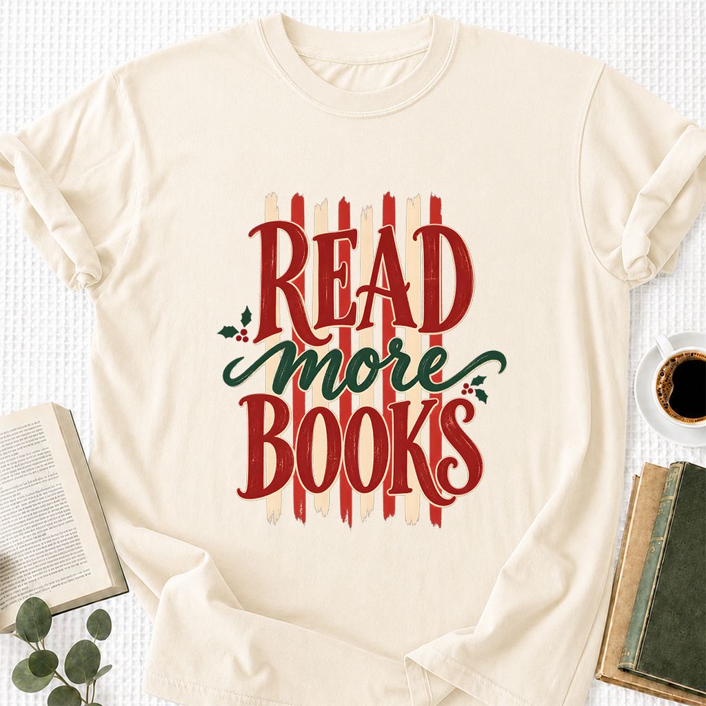READ More BOOKS Printed T-Shirt | Christmas Book Lover Gift Natural