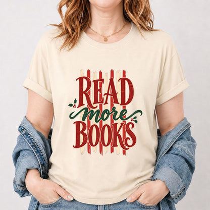 READ More BOOKS Printed T-Shirt | Christmas Book Lover Gift Natural