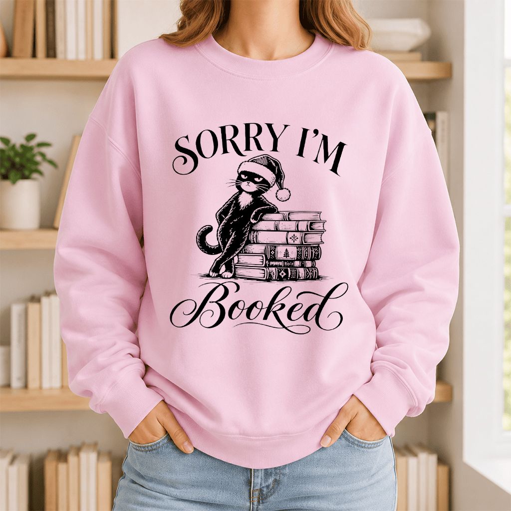 Sorry I’m Booked Printed Sweatshirt | Funny Christmas Cat Lover Reader Gift Light Pink