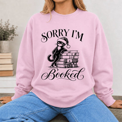 Sorry I’m Booked Printed Sweatshirt | Funny Christmas Cat Lover Reader Gift Light Pink