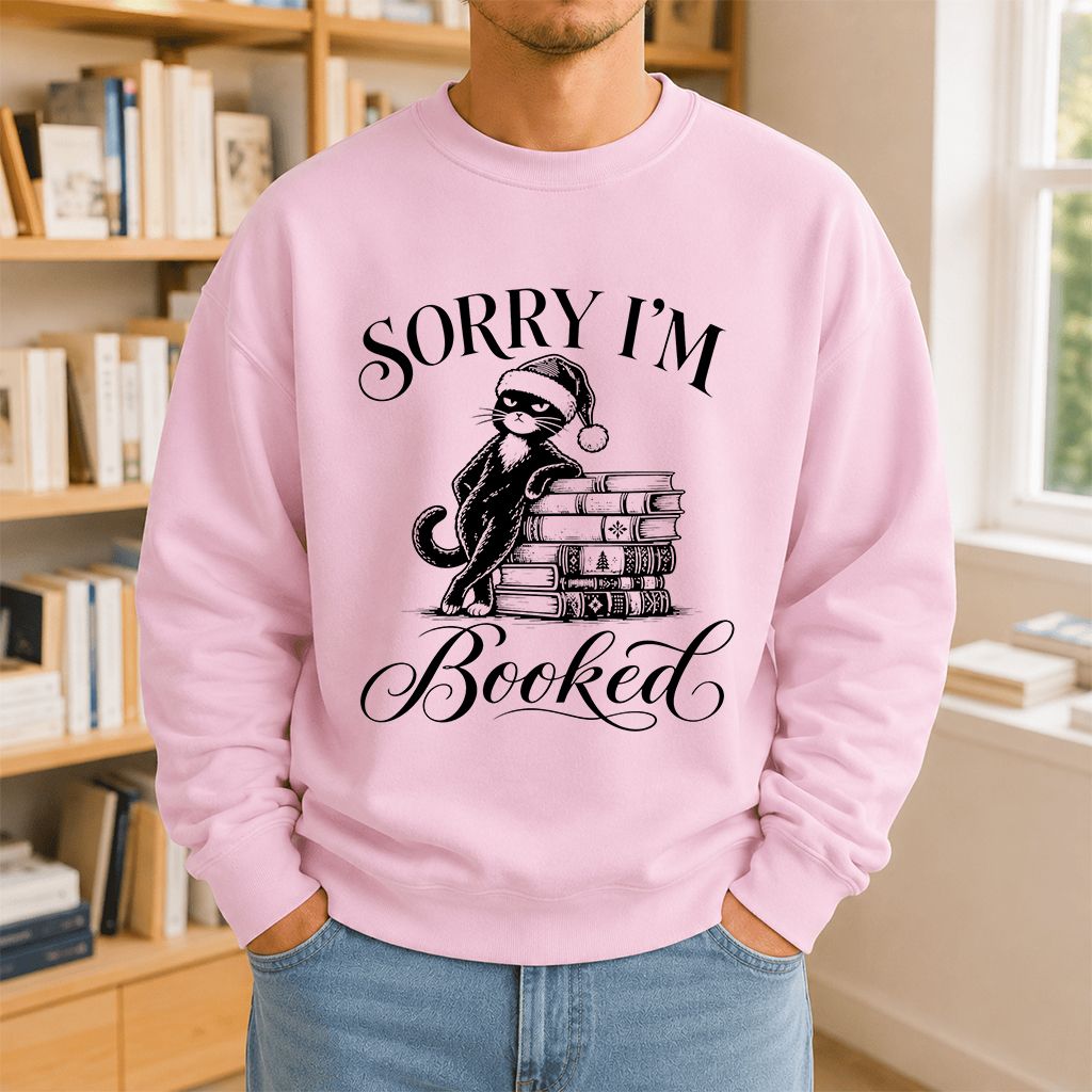 Sorry I’m Booked Printed Sweatshirt | Funny Christmas Cat Lover Reader Gift Light Pink