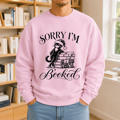 Sorry I’m Booked Printed Sweatshirt | Funny Christmas Cat Lover Reader Gift Light Pink