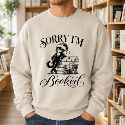 Sorry I’m Booked Printed Sweatshirt | Funny Christmas Cat Lover Reader Gift Sand