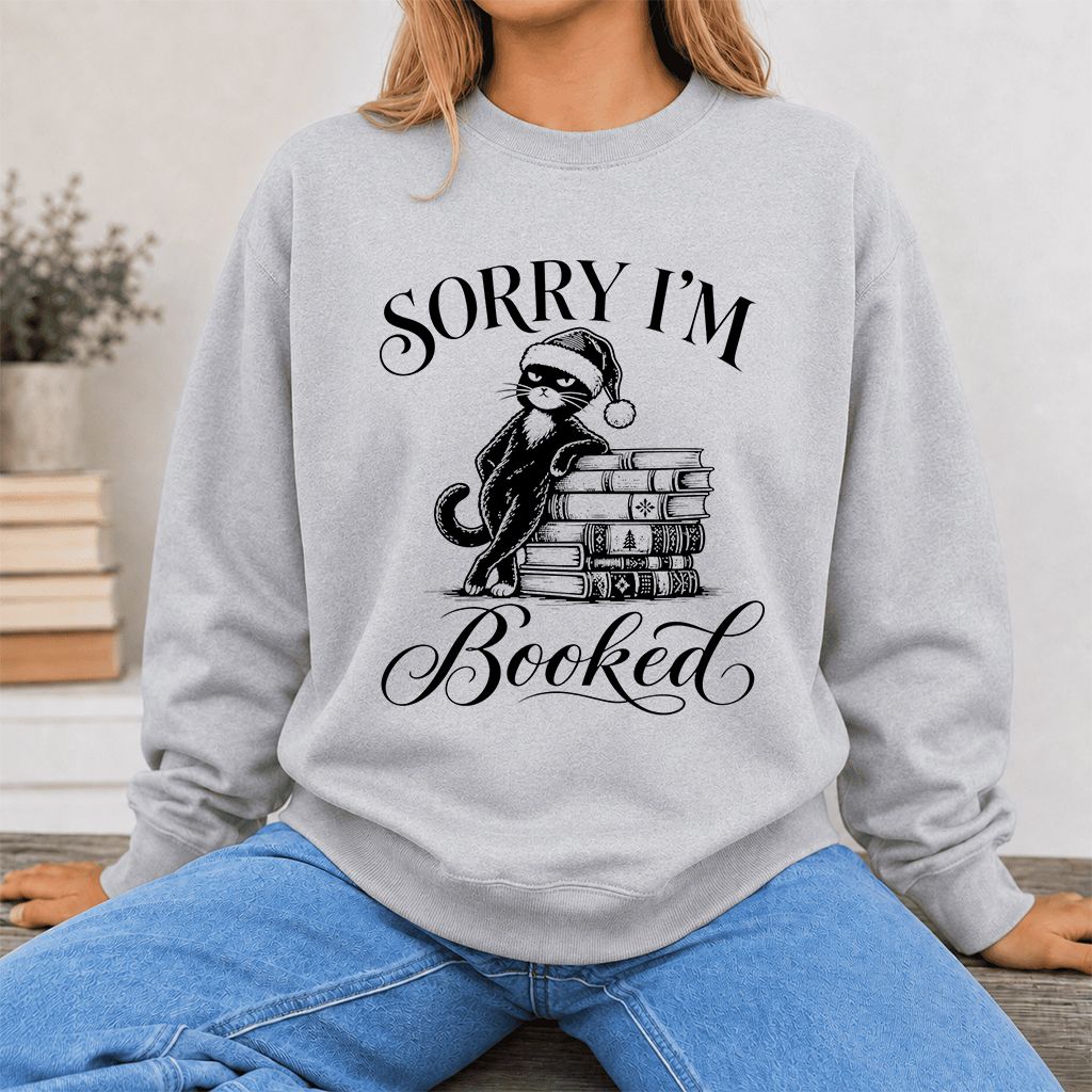 Sorry I’m Booked Printed Sweatshirt | Funny Christmas Cat Lover Reader Gift Sport Grey