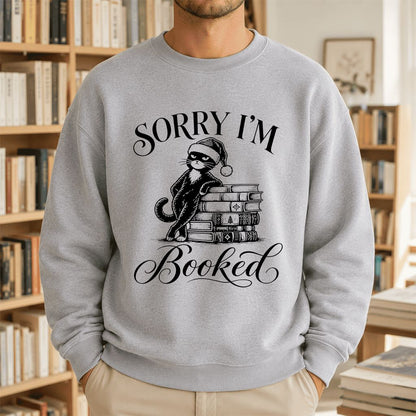Sorry I’m Booked Printed Sweatshirt | Funny Christmas Cat Lover Reader Gift Sport Grey