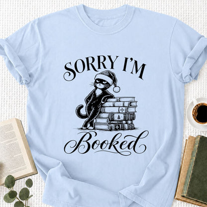 Sorry I’m Booked Printed T-Shirt | Funny Christmas Cat Lover Reader Gift Light Blue