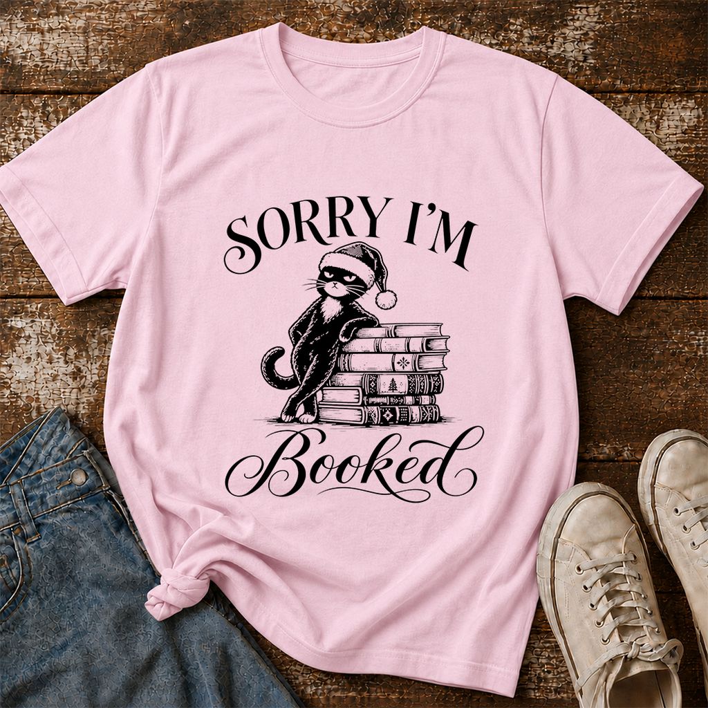Sorry I’m Booked Printed T-Shirt | Funny Christmas Cat Lover Reader Gift Light Pink