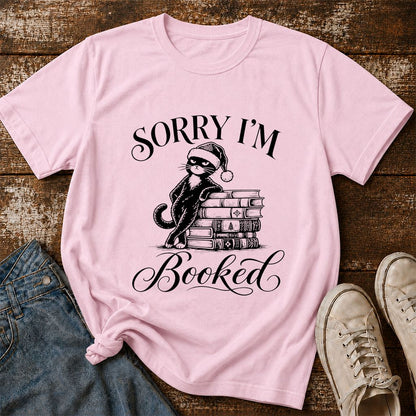 Sorry I’m Booked Printed T-Shirt | Funny Christmas Cat Lover Reader Gift Light Pink