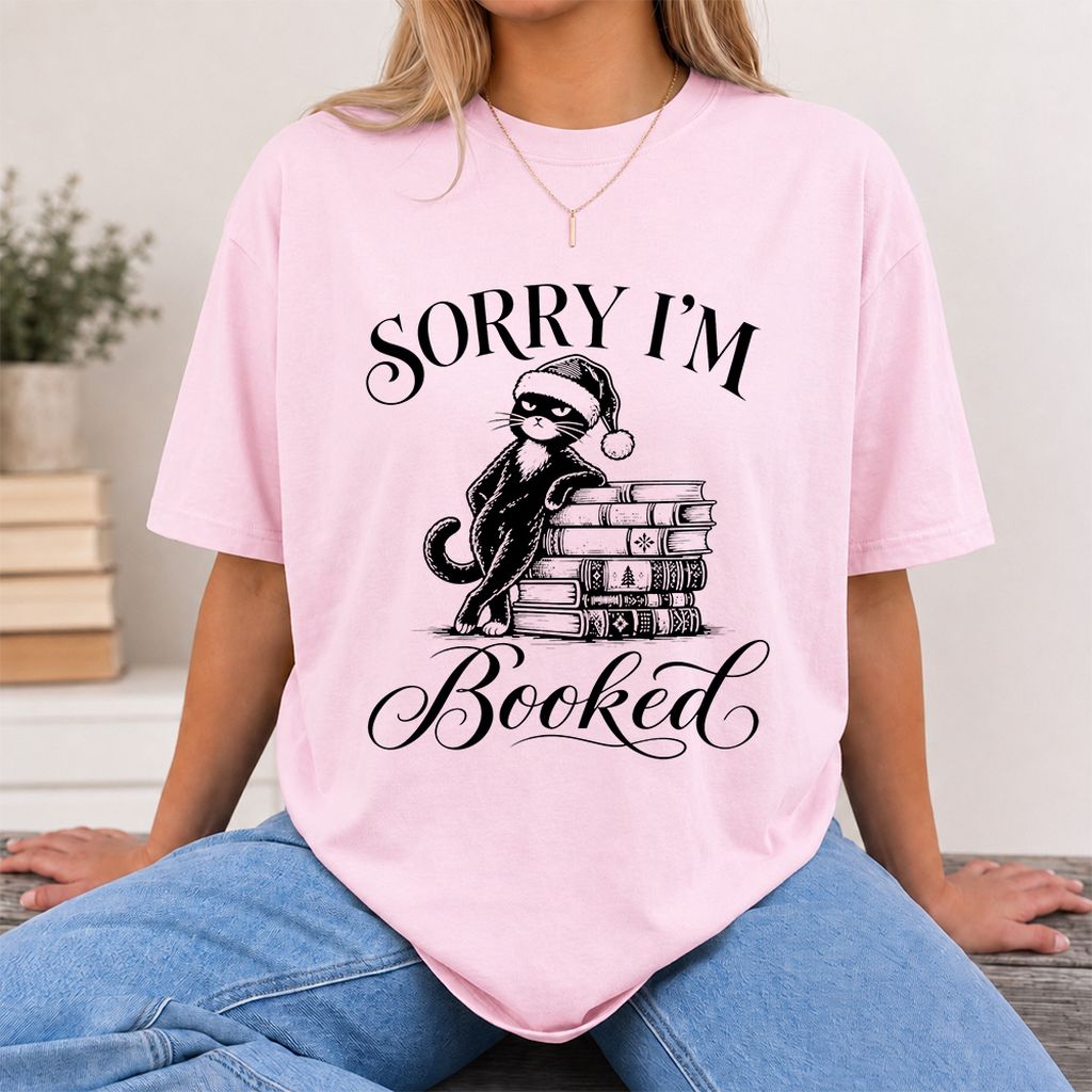 Sorry I’m Booked Printed T-Shirt | Funny Christmas Cat Lover Reader Gift Light Pink