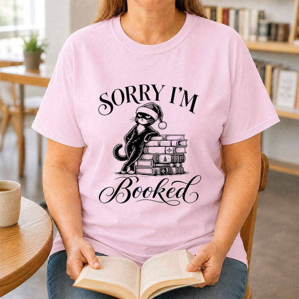 Sorry I’m Booked Printed T-Shirt | Funny Christmas Cat Lover Reader Gift Light Pink