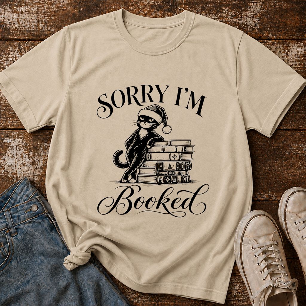 Sorry I’m Booked Printed T-Shirt | Funny Christmas Cat Lover Reader Gift Sand