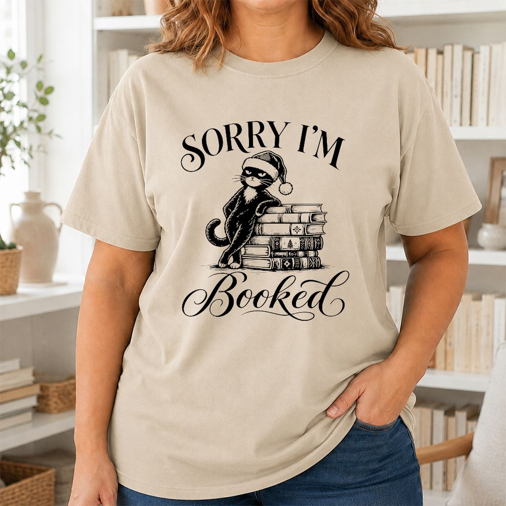 Sorry I’m Booked Printed T-Shirt | Funny Christmas Cat Lover Reader Gift Sand