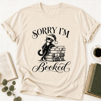 SORRY I'M Booked Ultra-Soft Cotton T-Shirt | Christmas Reader Gift Natural