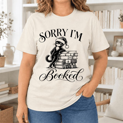 SORRY I'M Booked Ultra-Soft Cotton T-Shirt | Christmas Reader Gift Natural