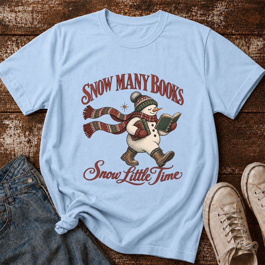 Snow Many Books Snow Little Time Printed T-Shirt | Christmas Reader Gift Light Blue
