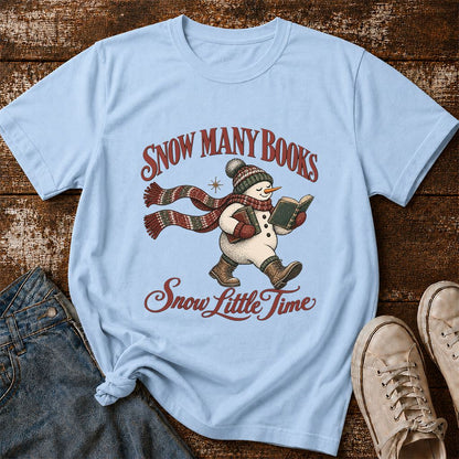 Snow Many Books Snow Little Time Printed T-Shirt | Christmas Reader Gift Light Blue