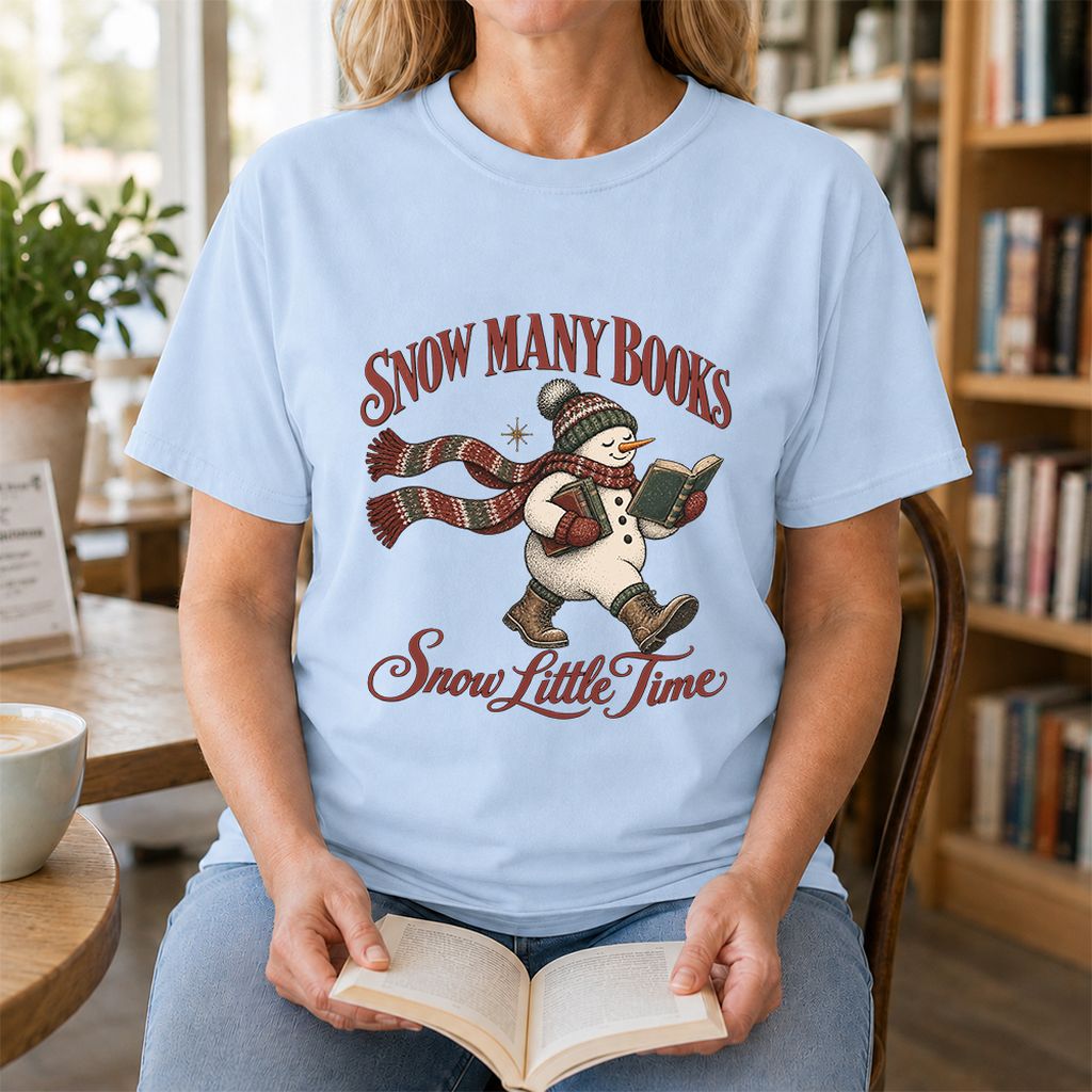 Snow Many Books Snow Little Time Printed T-Shirt | Christmas Reader Gift Light Blue