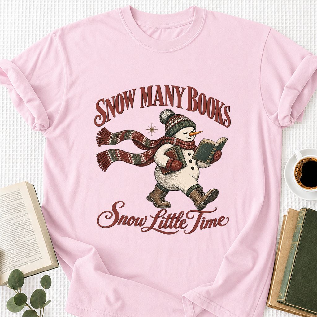 Snow Many Books Snow Little Time Printed T-Shirt | Christmas Reader Gift Light Pink