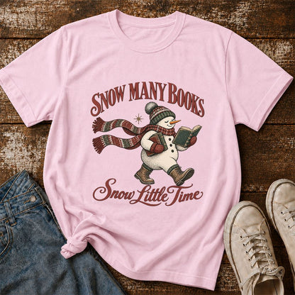 Snow Many Books Snow Little Time Printed T-Shirt | Christmas Reader Gift Light Pink