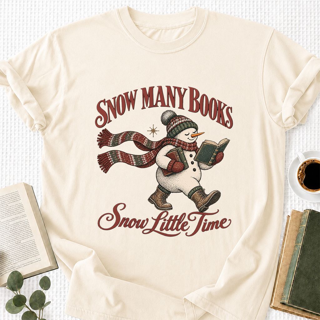 Snow Many Books Snow Little Time Printed T-Shirt | Christmas Reader Gift Natural